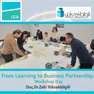 İGA’da From Learning to Business Partnership – Workshop Day