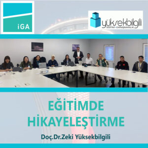 İGA’da Eğitimde Hikayeştirme eğitimi (3.03.2026)